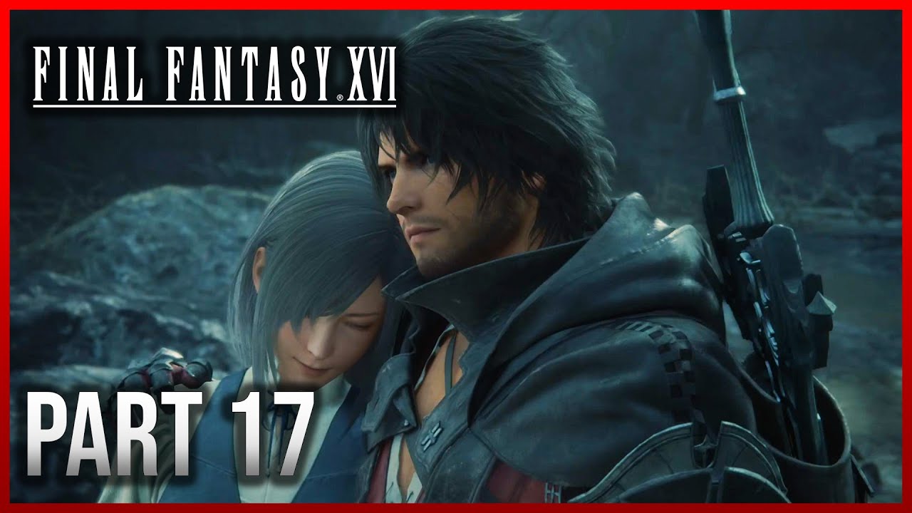 Final Fantasy 16 Playthrough - Part 17