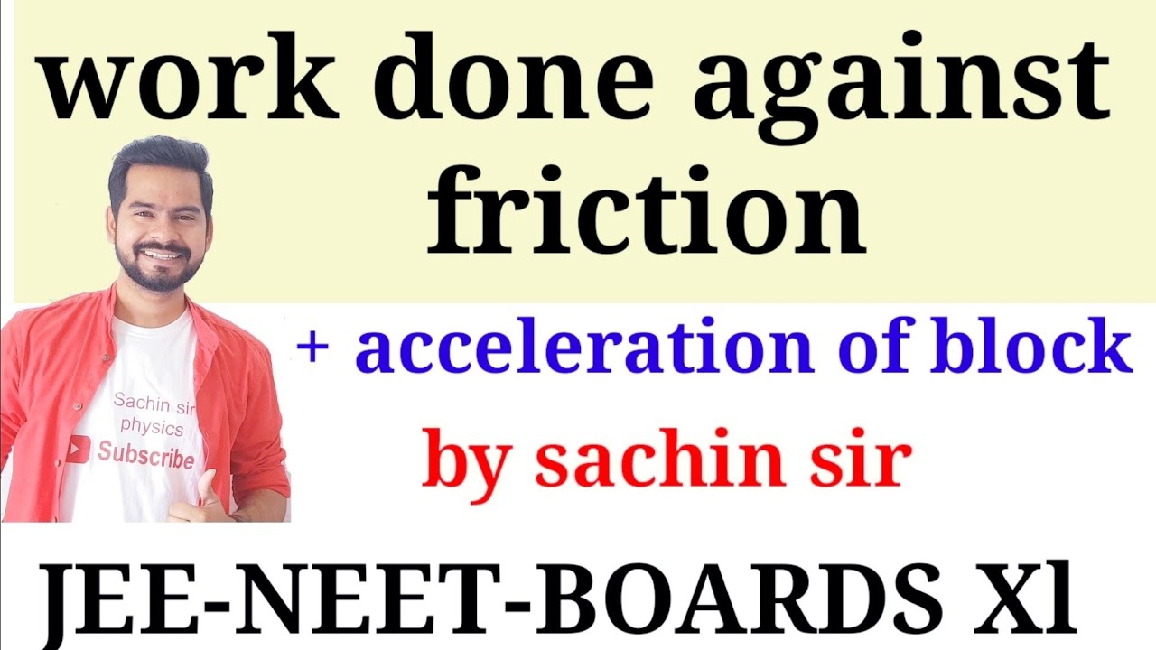 6 work done against  friction | iit-jee neet physics class 11