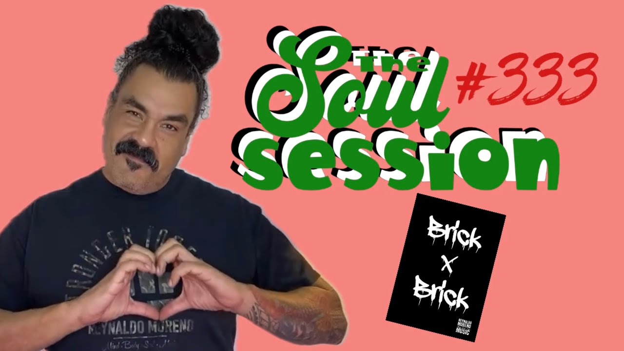The Soul Session w/ Reynaldo Moreno | Episode 333