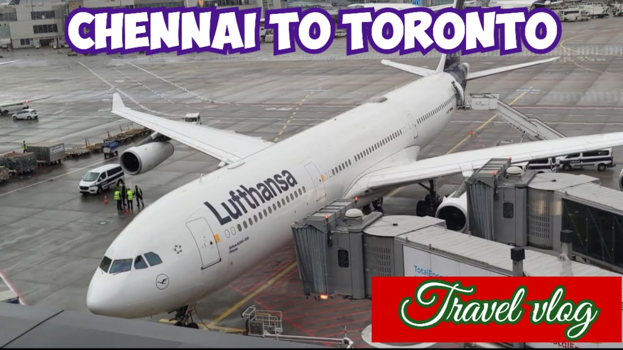 Chennai to Toronto via Frankfurt | Lufthansa | Travel vlog | Tamil | 🇮🇳 to 🇨🇦