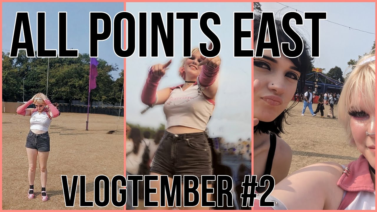 All Points East-Vlogtember 2: Mistki, Beabadoobee, TV Girl, Sir Chloe, Suki Waterhouse+more..