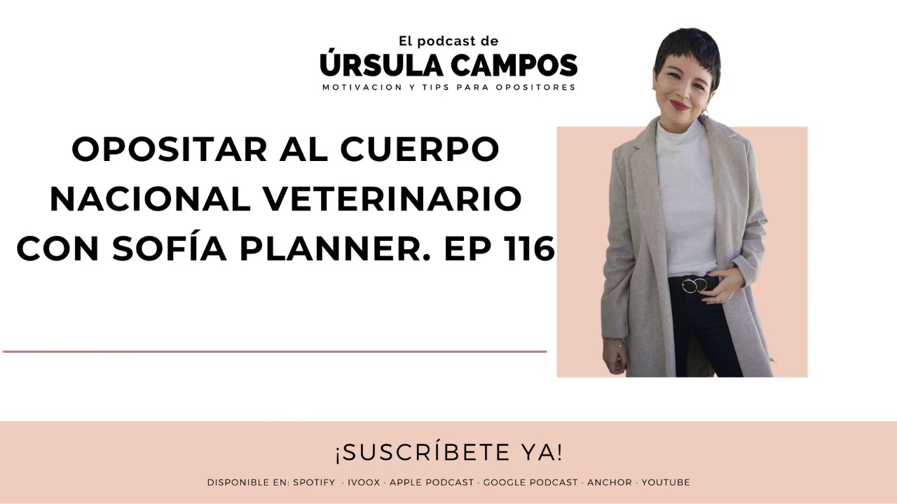Opositar al cuerpo nacional veterinario con Sofía Planner. Ep. 116.
