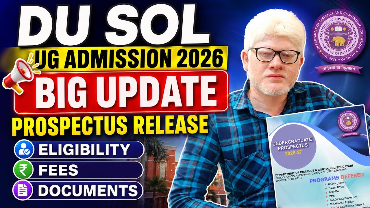 DU SOL UG Admission 2026: Prospectus Released! Eligibility, Fees & Documents Full Details