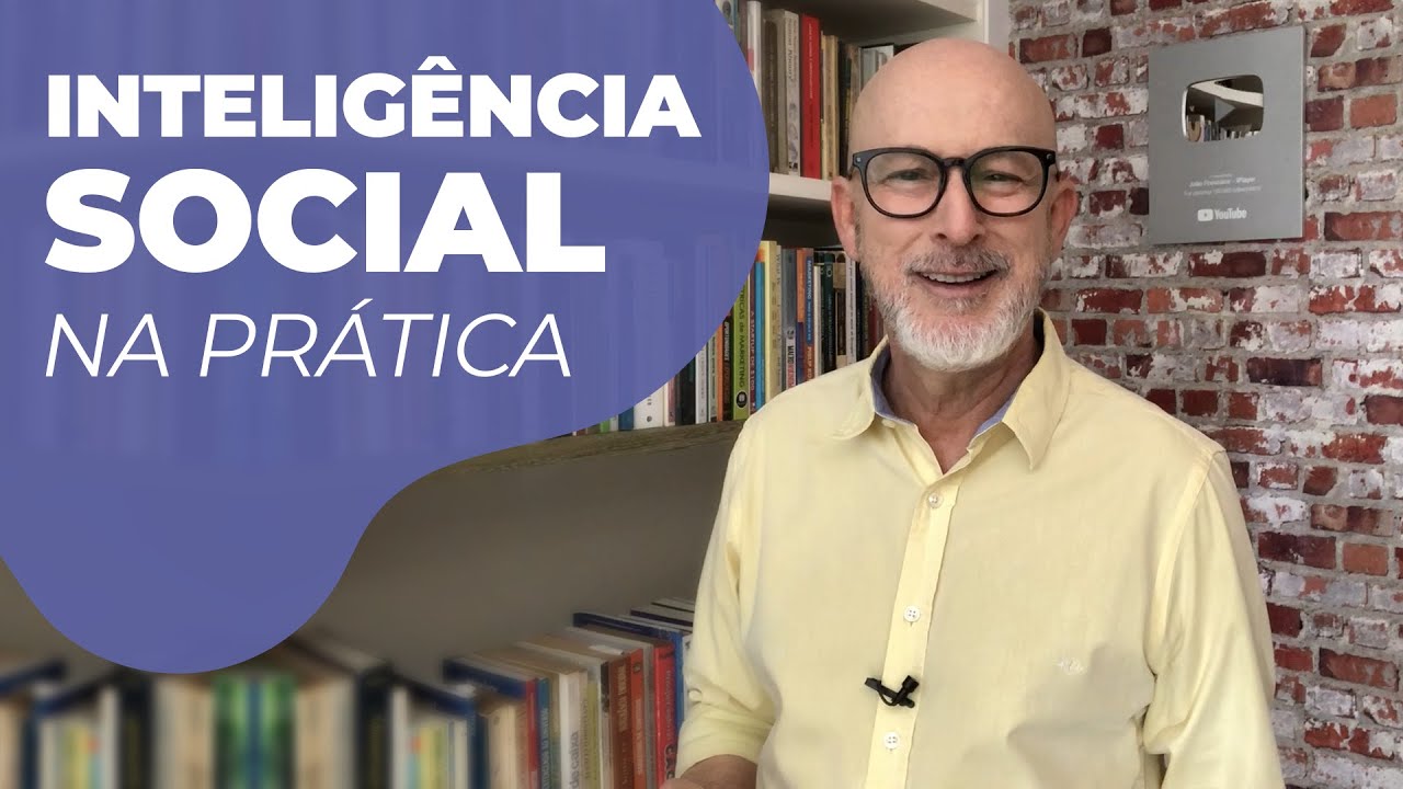 Como desenvolver a Intelig&ecirc;ncia SOCIAL - Parte 2