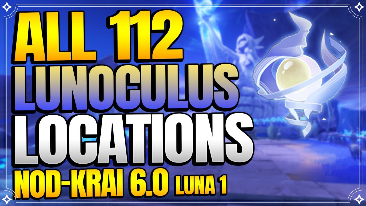 All 112 Lunoculus Locations in Nod-Krai 6.0 Luna 1 | In Depth Follow Along Route【Genshin Impact】
