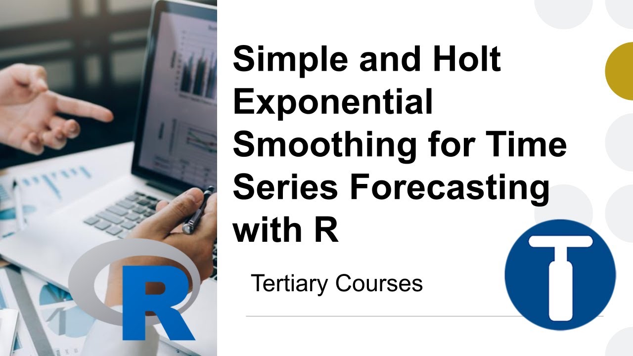 Simple and Holt Exponential Smoothing for Time Series Forecasting with R