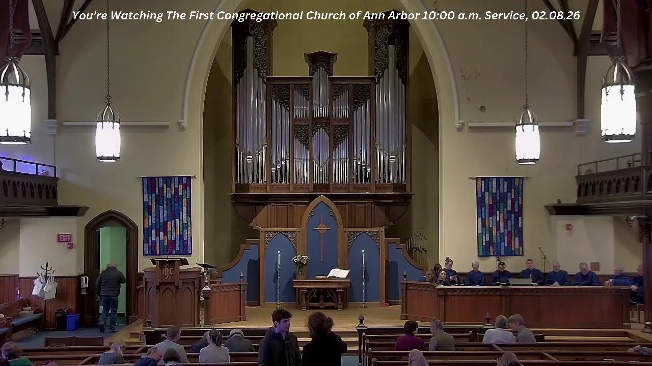The First Congregational Church of Ann Arbor (FCC) 10:00 a.m. Service, 02.08.26