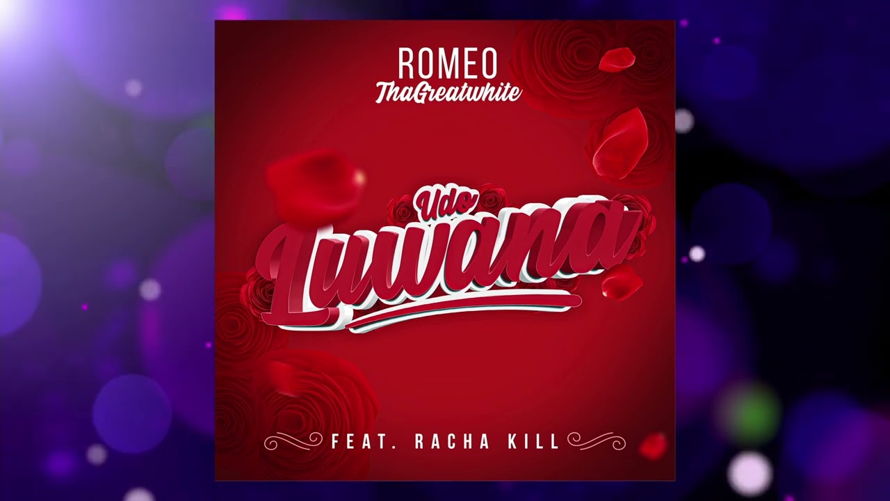 Romeo ThaGreatwhite - Udo Luwana feat Racha Kill (Official Audio)