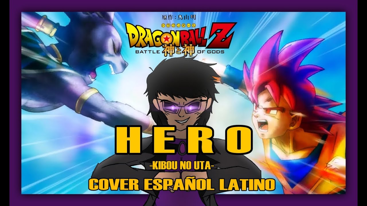Flow - Hero - Kibou no Uta - | Dragon ball Z (Cover español latino) | Especial Año Nuevo