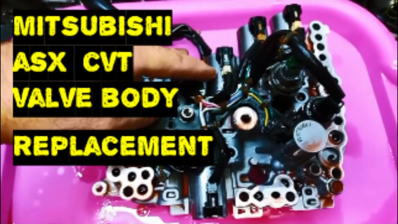 Замена корпуса клапана Mitsubishi ASX CVT JF016E RE0F10D RE0F10F JF017E RE0F10E CVT8 F1CJC W1CJC