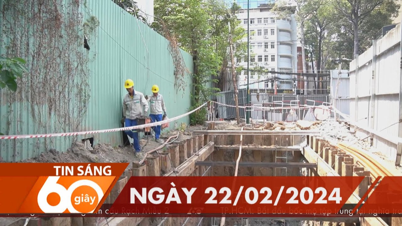60 Giây Sáng - Ngày 22/02/2024 | HTV Tin tức