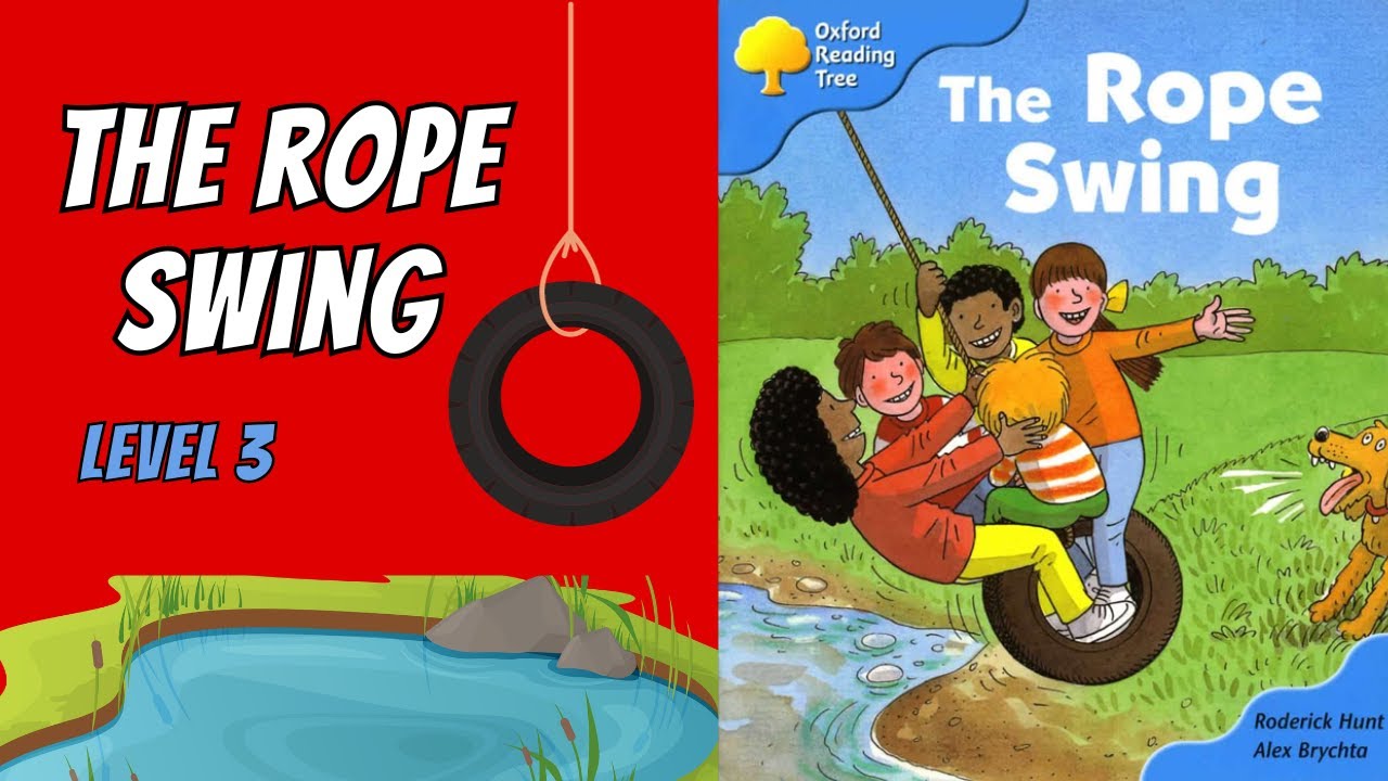 The Rope Swing. Oxford Reading Tree - Level 3. ORT kids reading.