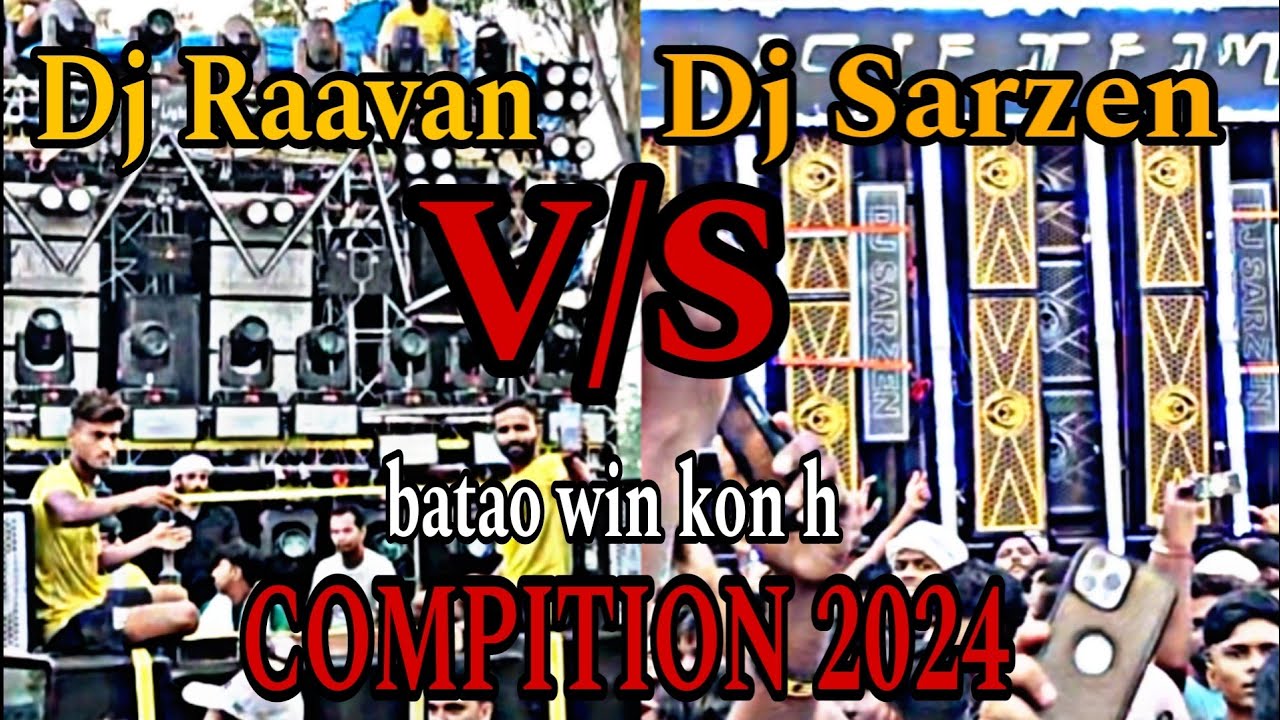 Dj Sarzen Jharkhand V/S DJ Raavan Bisrakh खतरनाक Compition 2024 Haridwar || kawad yatra Haridwar