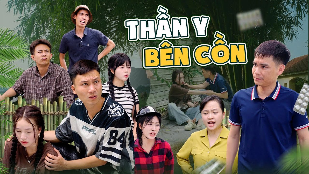 THẦN Y B&Ecirc;N CỒN | Hai Anh Em Phần 937 | Phim T&igrave;nh Cảm H&agrave;i Hước G&atilde;y Media