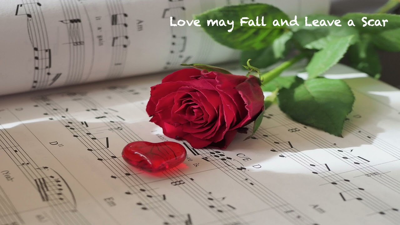 Love may Fall and Leave a Scar