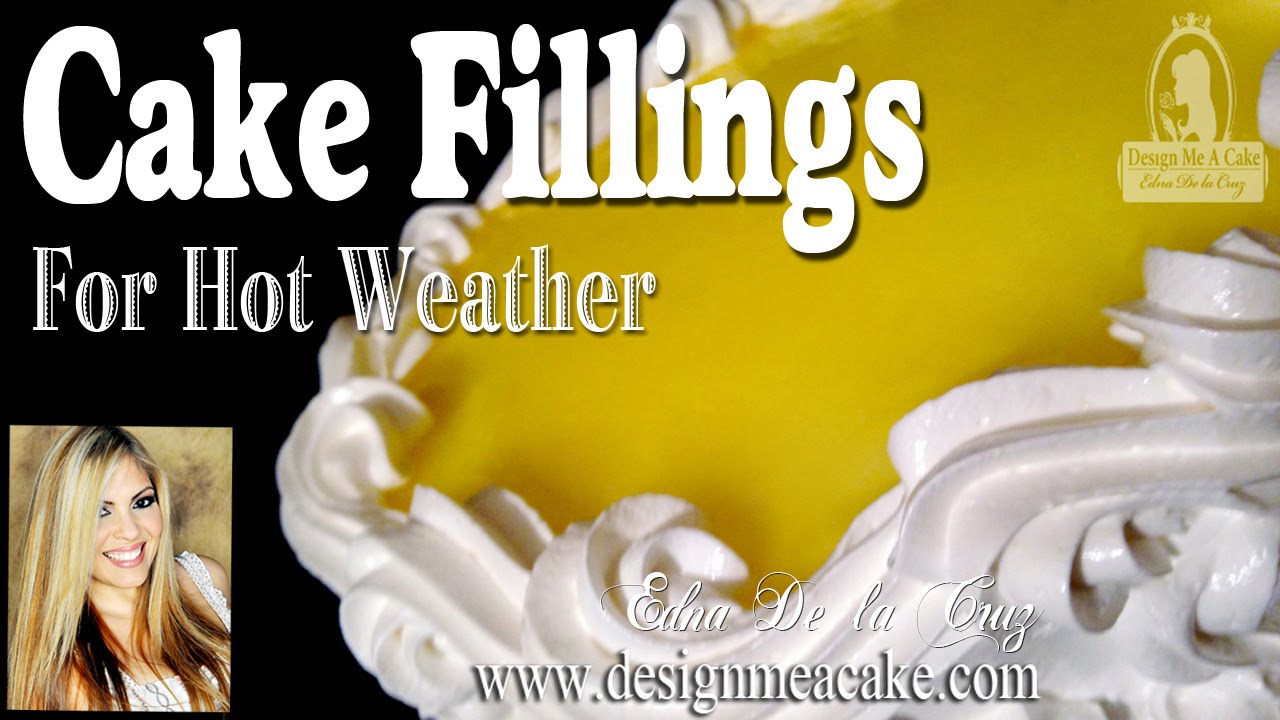 Cake Fillings for Hot Weather