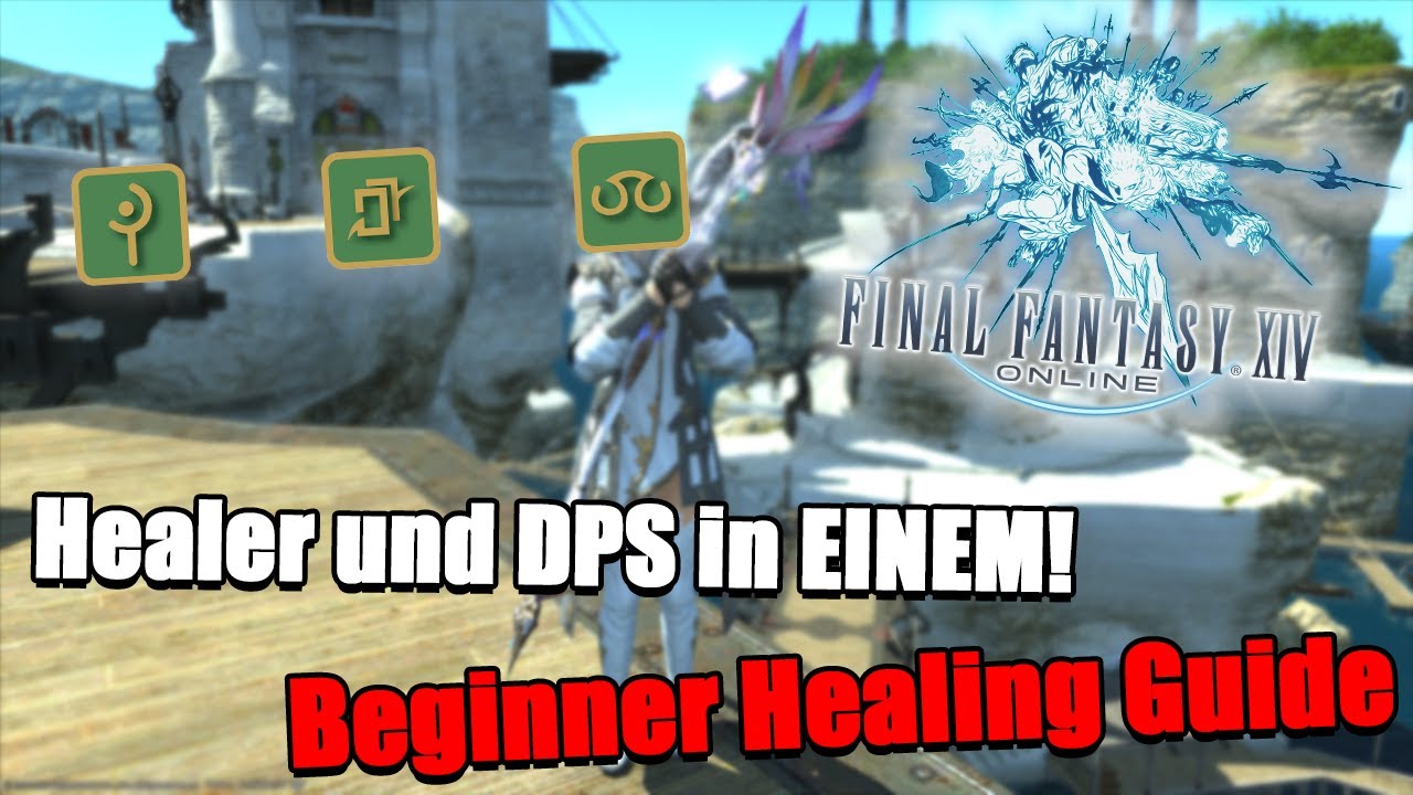 Keine ANGST haben zu HEILEN! | Final Fantasy XIV