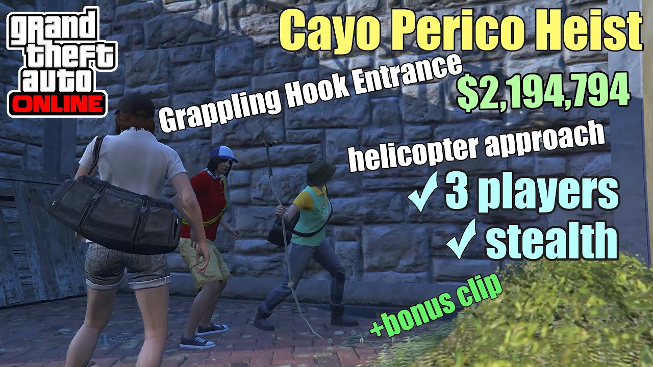 Cayo Perico. 3 players. Helicopter Approach. Grappling Hook Entrance. GTA Online