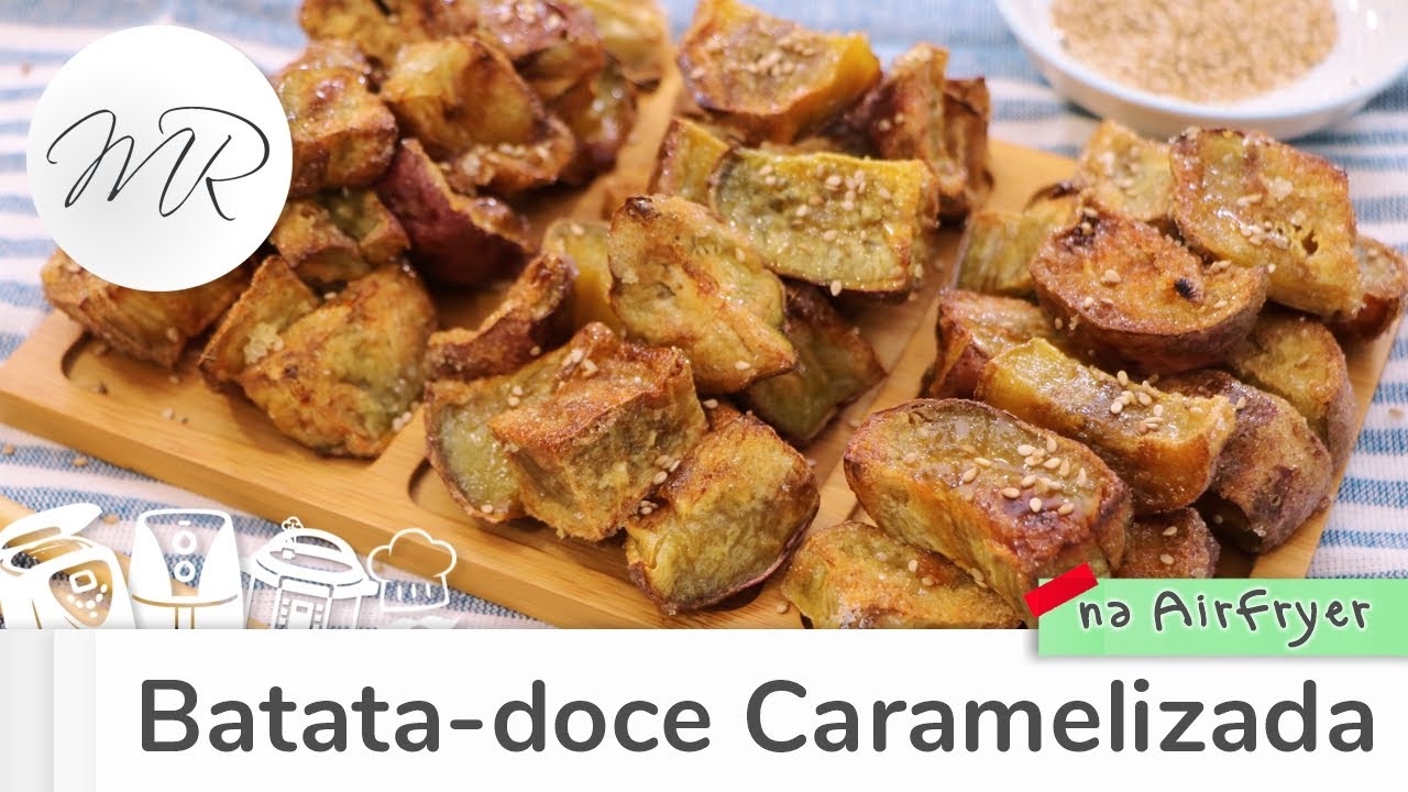 Batata-doce Caramelizada na AirFryer - Fritadeira Sem Óleo - Maurício Rodrigues