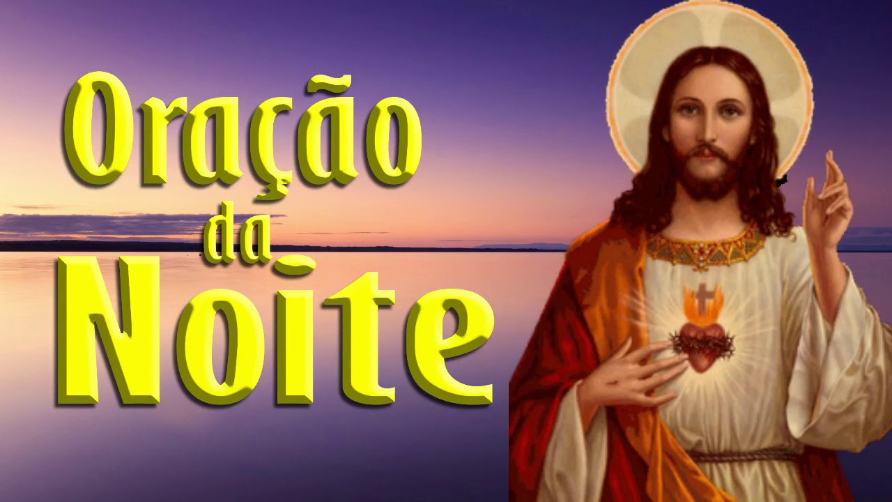ORAÇÃO DA NOITE - LINDA ORAÇÃO PARA TER UMA NOITE TRANQUILA