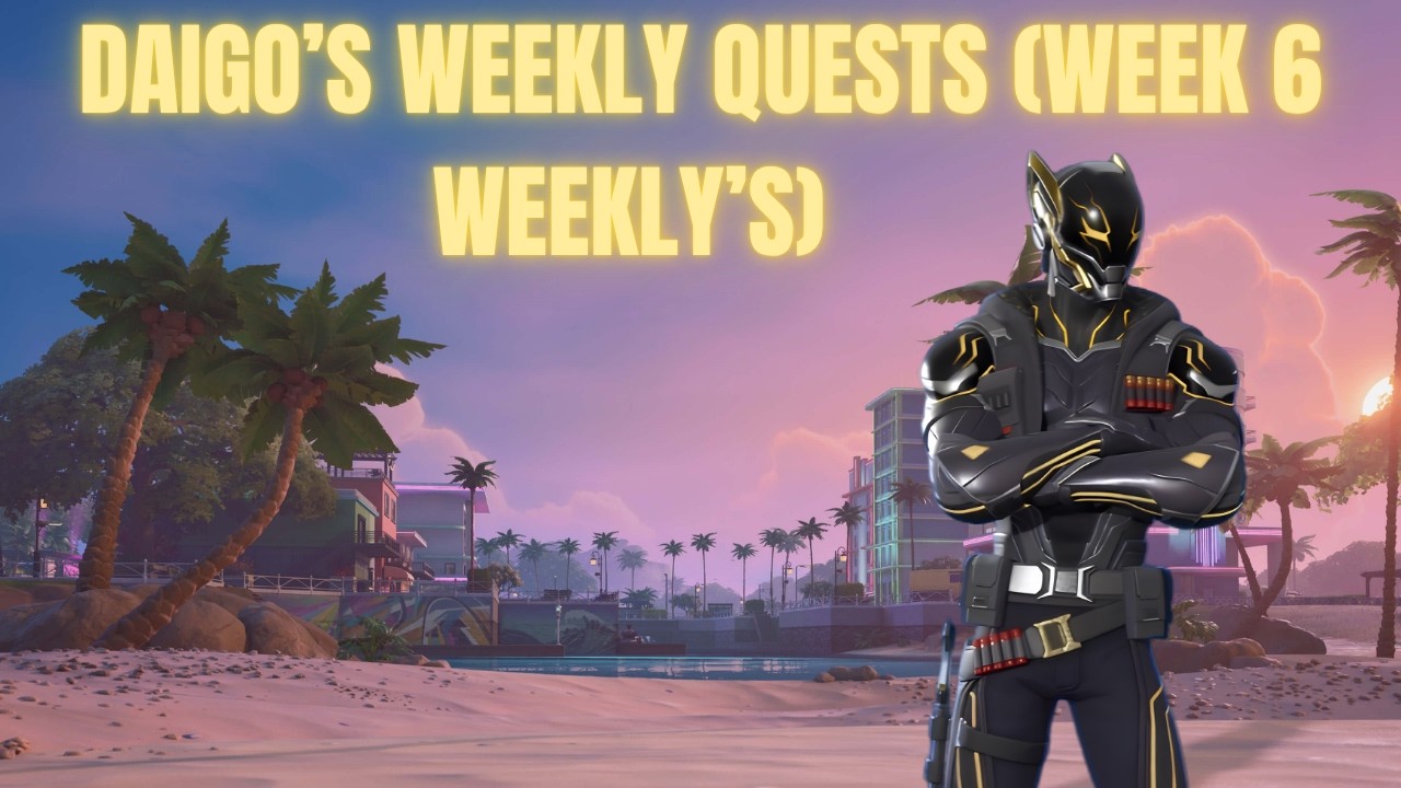 FORTNITE CHAPTER 7: SEASON 3 WEEKLY QUESTS, WEEK 6: DAIGO'S CHALLENGE