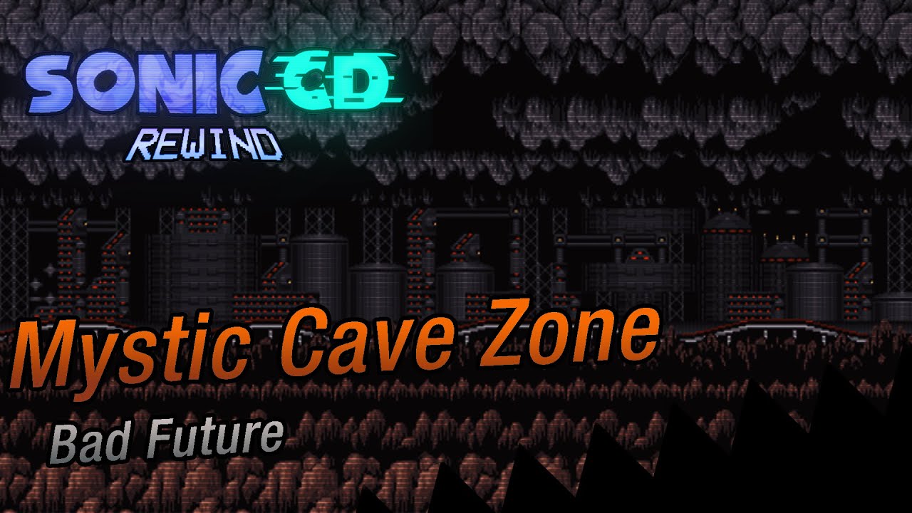Mystic Cave Zone - Bad Future (ℂ𝔻 ℝ𝕖𝕨𝕚𝕟𝕕 𝕄𝕚𝕩)