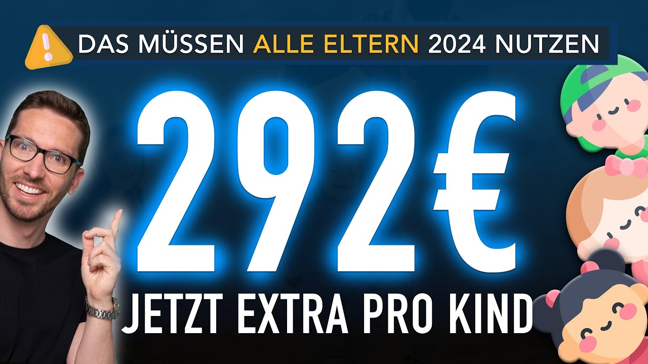 292 &euro; pro Kind EXTRA bekommen (UPDATE!): DAS m&uuml;ssen 2024 ALLE Eltern wissen! (Kinderzuschlag 2024)
