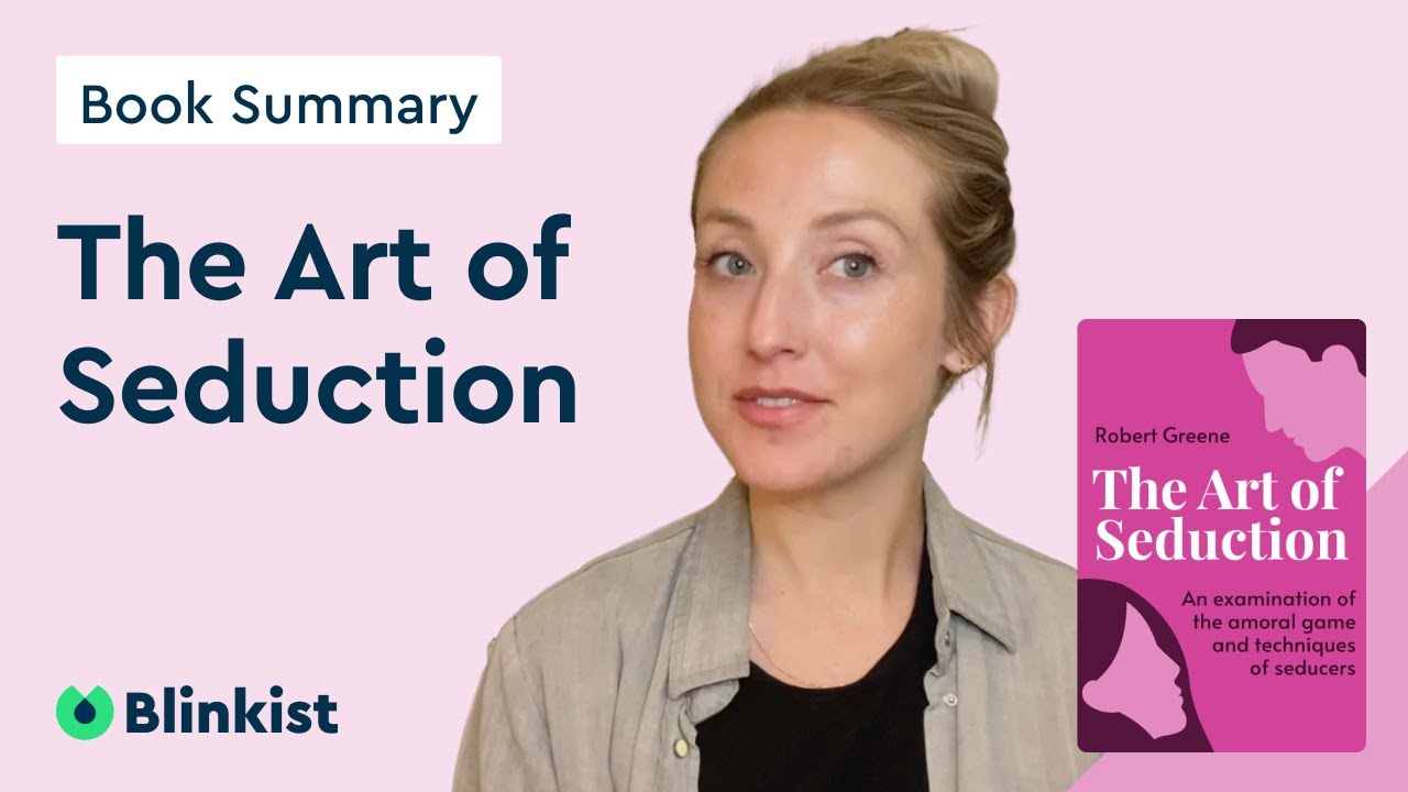 The Art of Seduction: Blinkist Summary