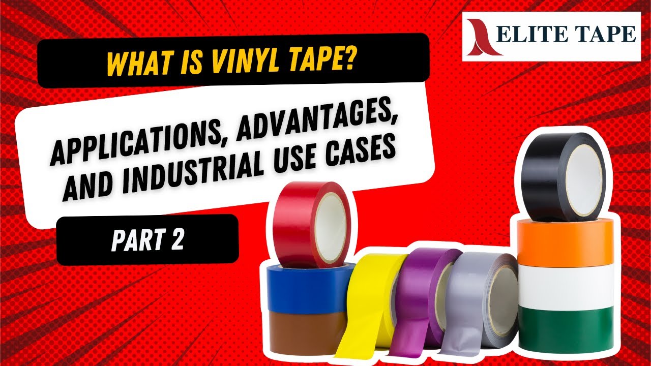 What Is Vinyl Tape? Applications, Advantages, and Industrial Use Cases Part 2