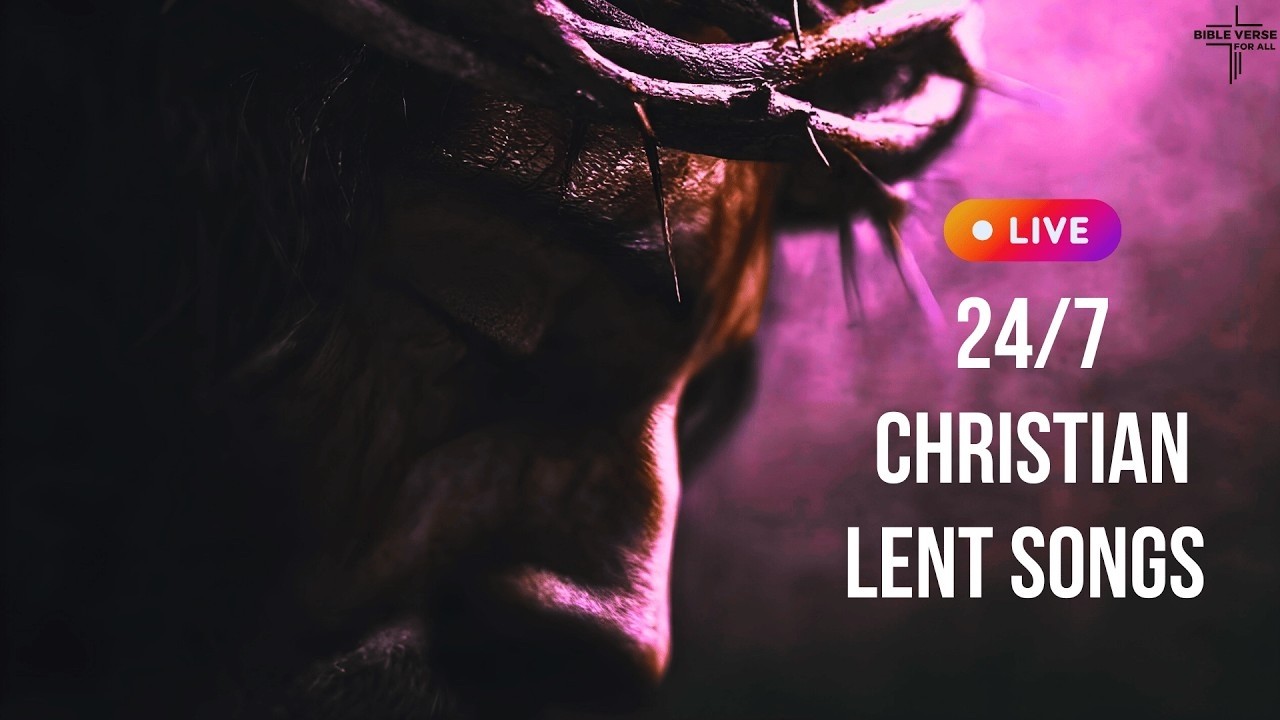 🔴 LIVE 24/7 Christian Worship Songs | Lent, Cross & Resurrection Worship Music