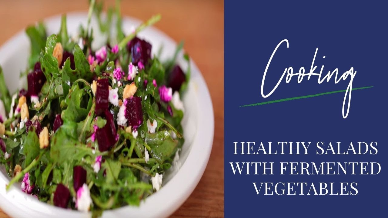 3 Healthy Salad Recipes With Fermented Vegetables