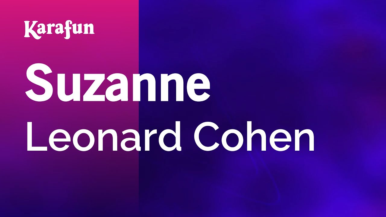 Suzanne - Leonard Cohen | Karaoke Version | KaraFun