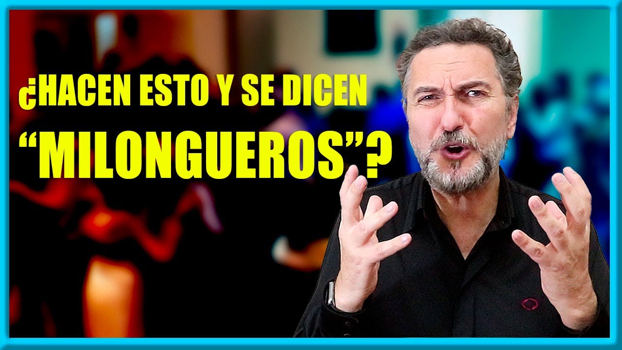 😱  3 ERRORES MILONGUEROS IMPERDONABLES | Cultura de milonga