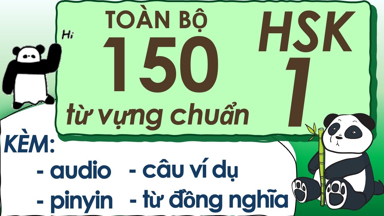 Toàn bộ 150 từ vựng HSK 1 chuẩn | Có audio và ví dụ