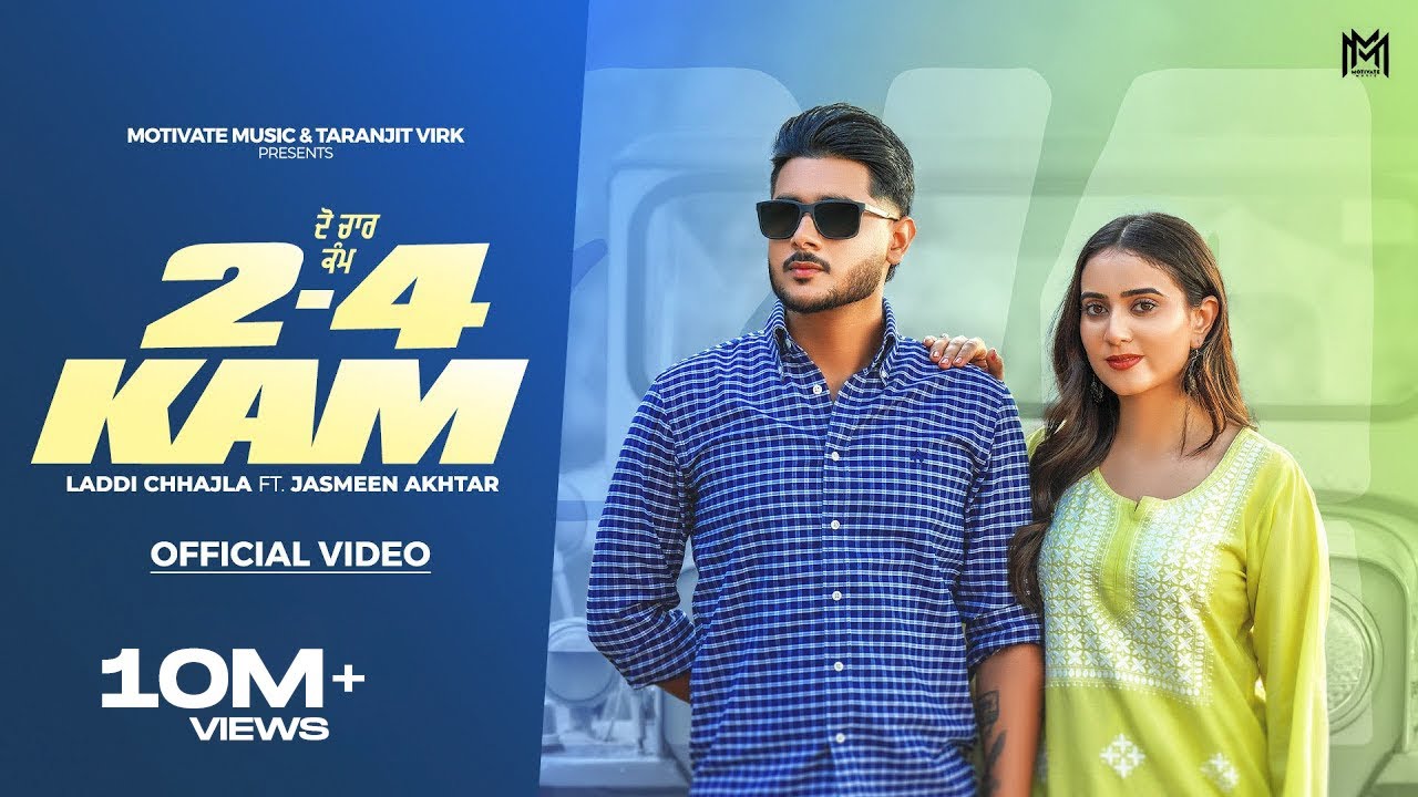 2-4 Kam | Laddi Chhajla Ft. Jasmeen Akhtar | Latest Punjabi songs 2025 | Motivate Music