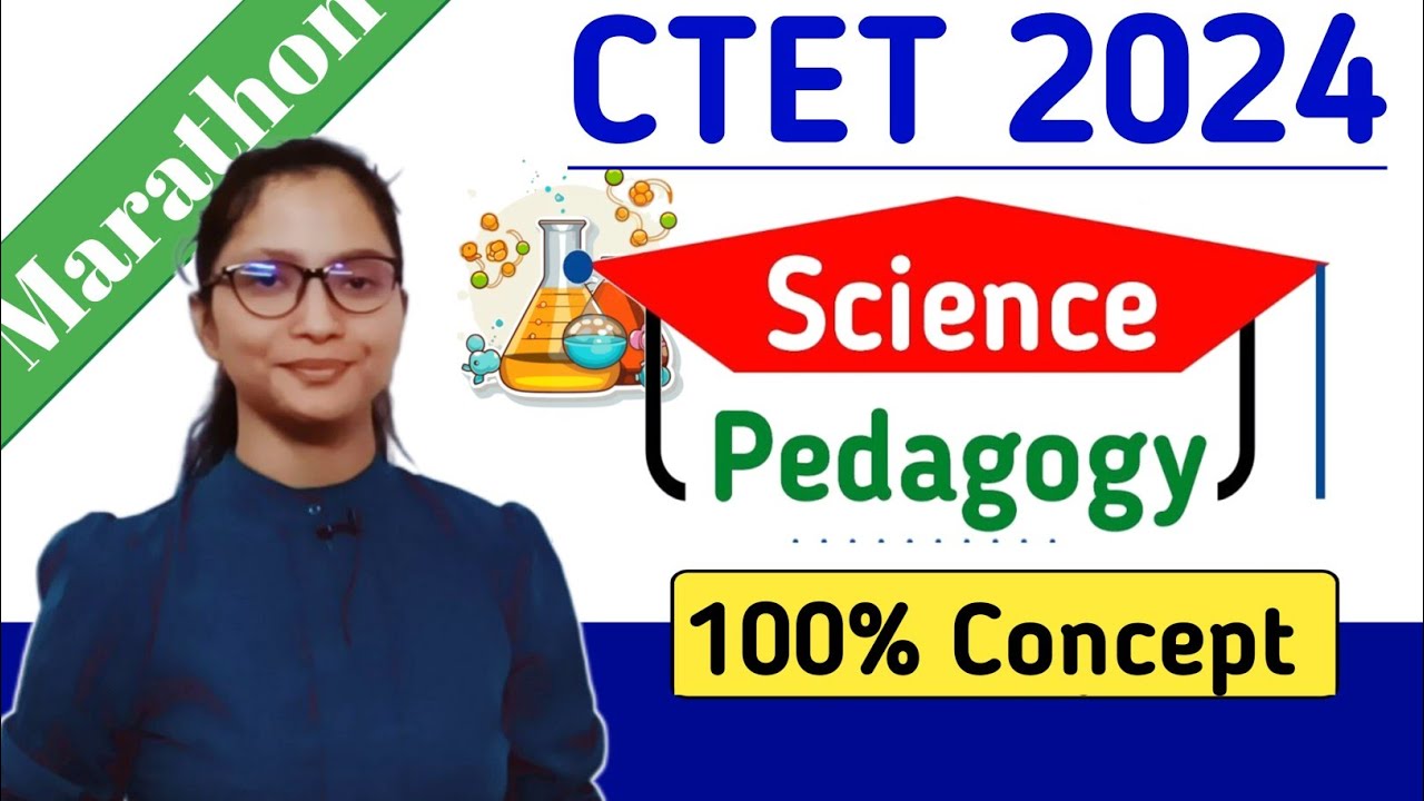 CTET Science Pedagogy Marathon | CTET Dec 2024 Science Pedagogy Marathon | CTET Science Paper 2 |
