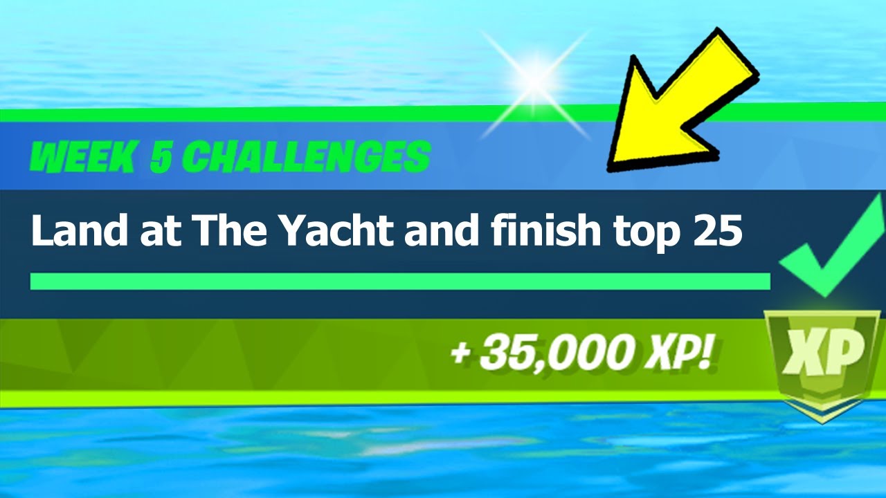 Land at the Yacht and finish Top 25 - Fortnite
