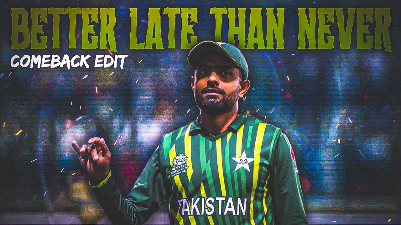 Better Late Than Never 😉 ● Babar Azam Comeback Edit 💚 ● Cric Cognito