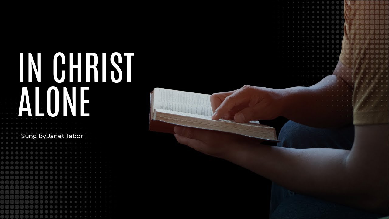 In Christ Alone (Song and Lyrics Version)