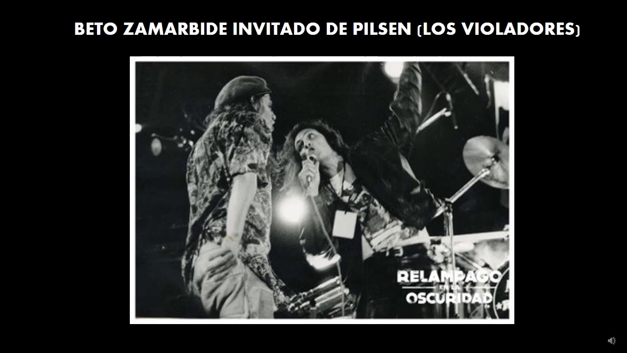 Beto Zamarbide cantando un clásico de los Violadores con Pilsen.