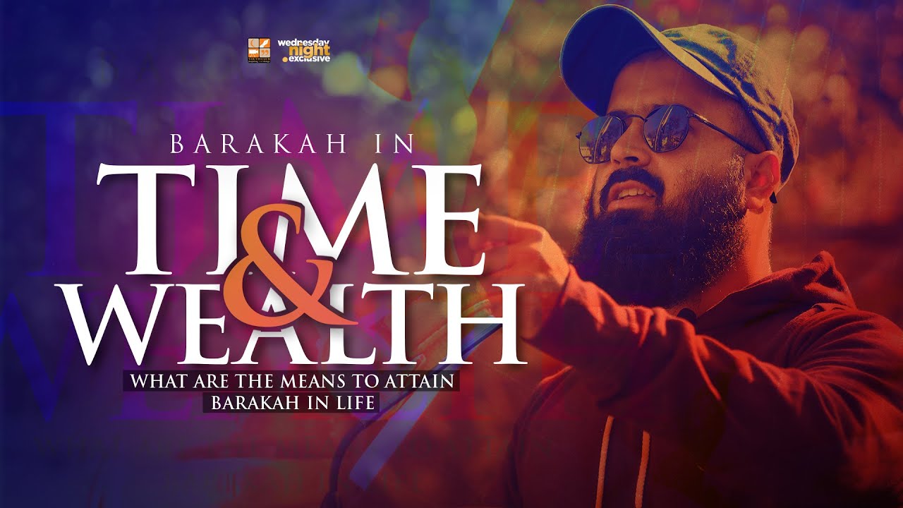 Barakah in Time and Wealth | Wednesday Night Exclusive