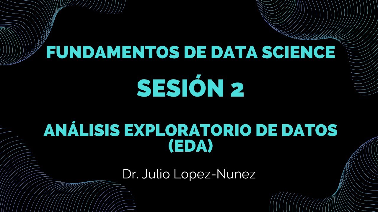 Aprende Data Science con Python desde Cero | EDA paso a paso – Sesión 2
