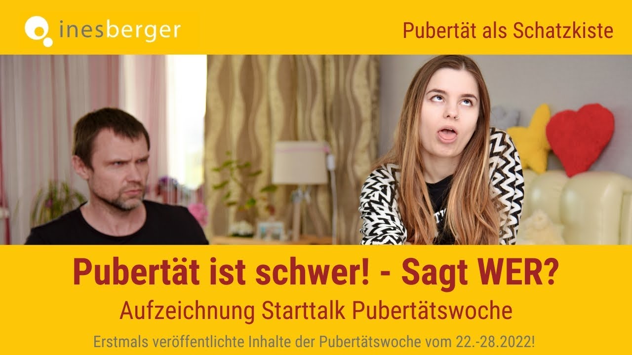 Pubertät ist schwer! - Sagt WER?  - Start Pubertätswoche 22