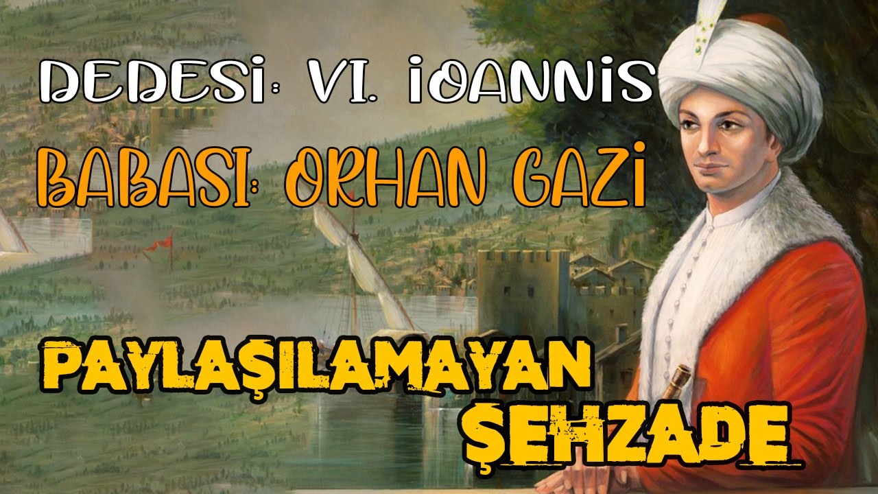 Dedesi Bizans, Babası Osmanlı İmparatoru: Şehzade Halil