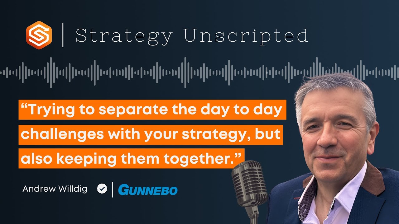Implementing Strategic Clarity with Andrew Willdig, Vice President at @ Gunnebo
