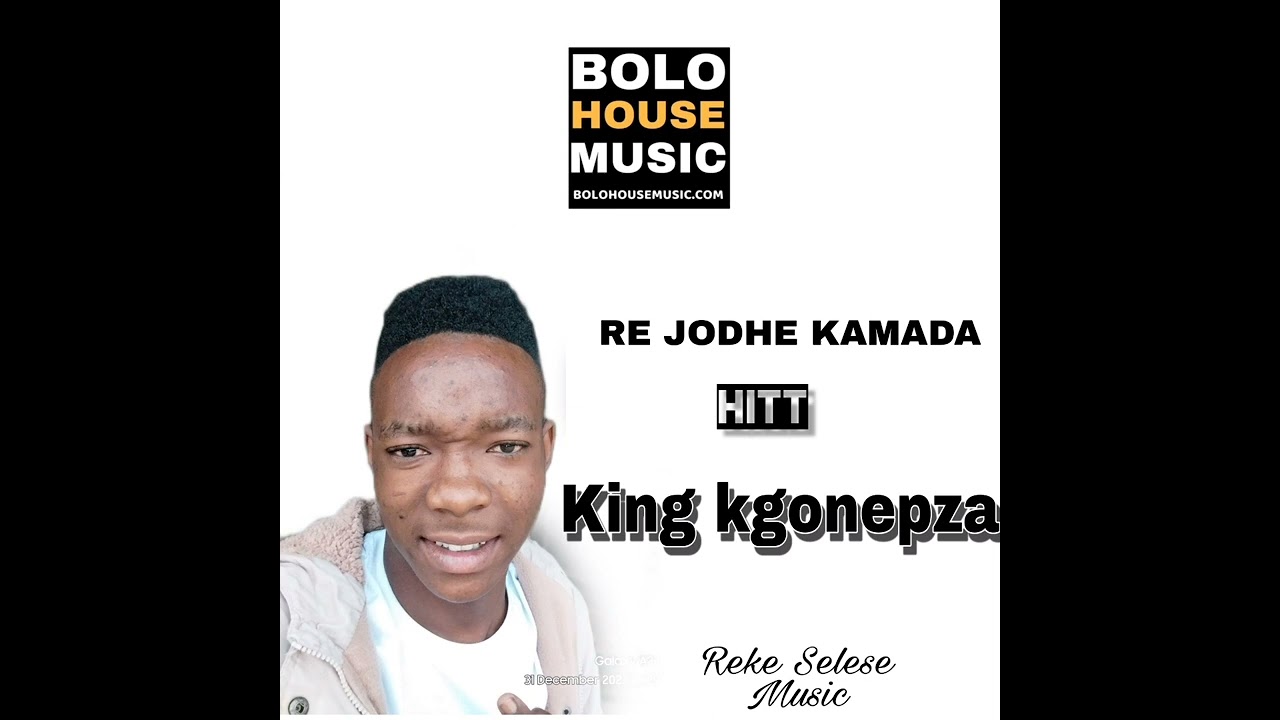 RE JODHE KAMADA HITT-KING KGONEPZA