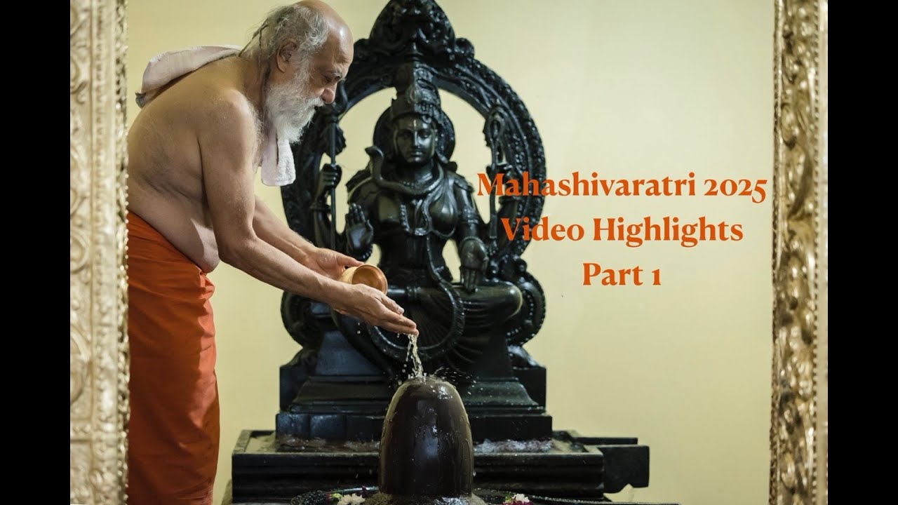Mahashivaratri 2025 Highlights - Part 1
