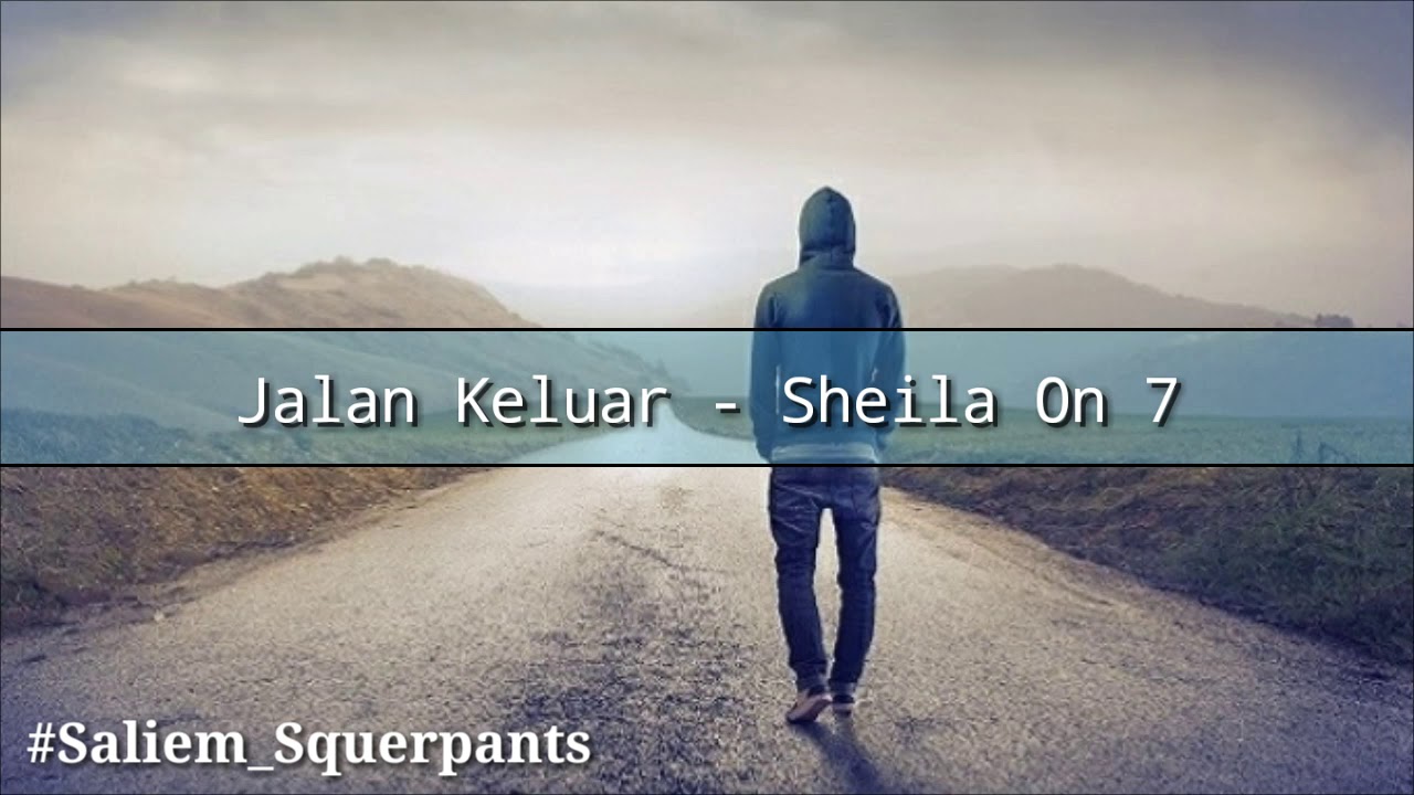 Sheila On 7 - Jalan Keluar (Lirik)