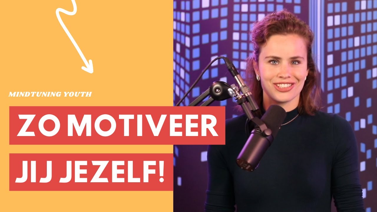 Jezelf motiveren - zo doe je dat!