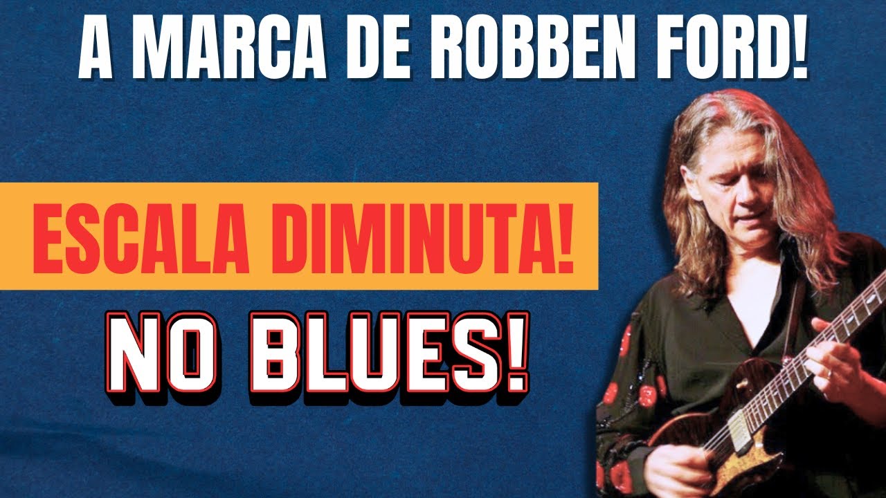 O segredo de Robben Ford para apimentar o blues!!!